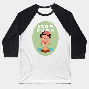 FRIDA KAHLO - BROW DOWN Baseball T-Shirt